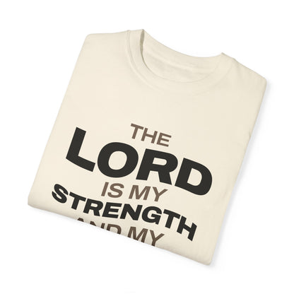 "The Lord Is My Strength and My Shield Psalm 28:7" Unisex Garment-Dyed T-Shirt - The Shield of Light