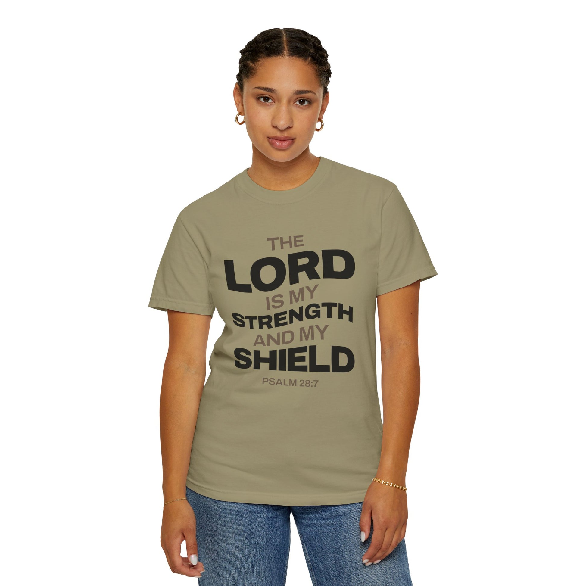 "The Lord Is My Strength and My Shield Psalm 28:7" Unisex Garment-Dyed T-Shirt - The Shield of Light