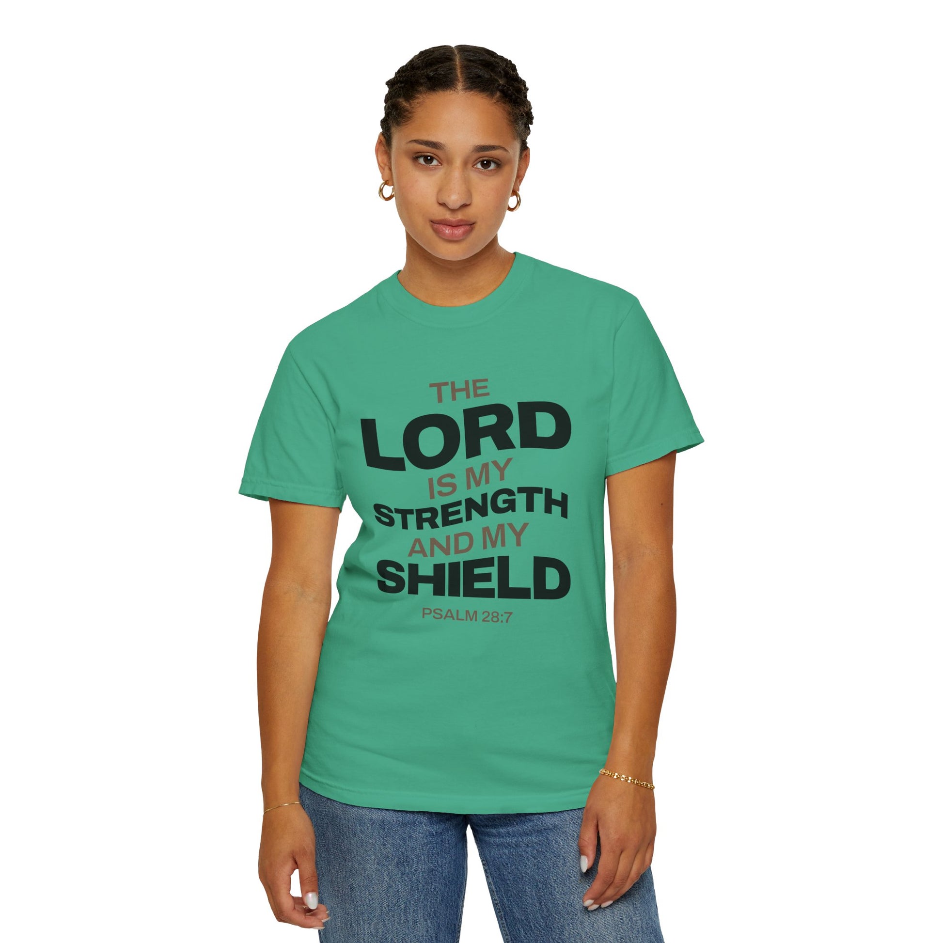 "The Lord Is My Strength and My Shield Psalm 28:7" Unisex Garment-Dyed T-Shirt - The Shield of Light