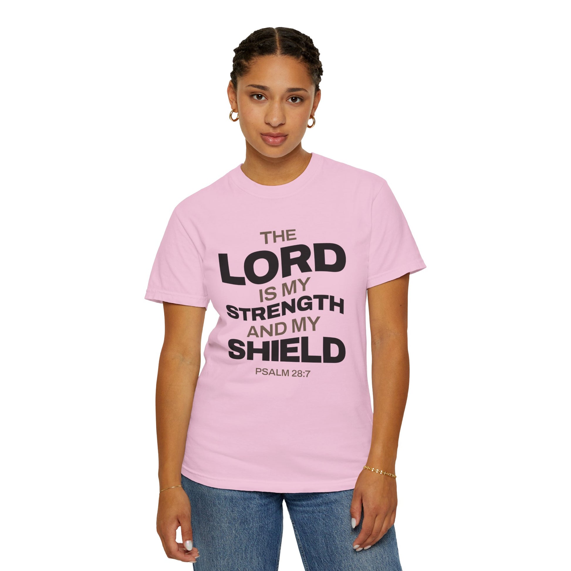 "The Lord Is My Strength and My Shield Psalm 28:7" Unisex Garment-Dyed T-Shirt - The Shield of Light