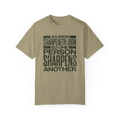 "As Iron Sharpeneth Iron So One Person Sharpens Another" Unisex Garment-Dyed T-Shirt - The Shield of Light