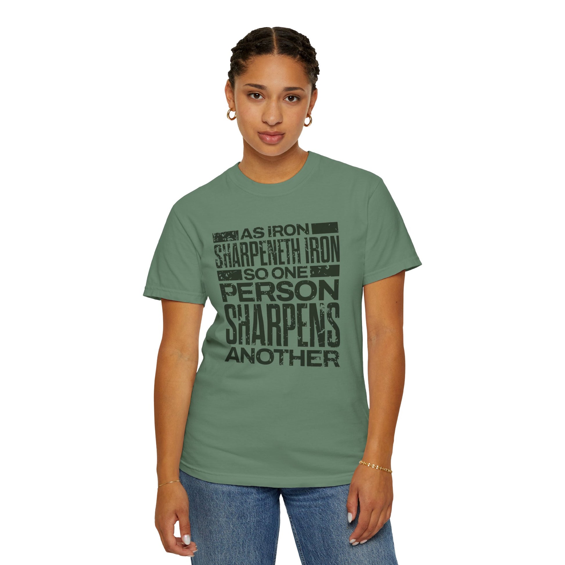 "As Iron Sharpeneth Iron So One Person Sharpens Another" Unisex Garment-Dyed T-Shirt - The Shield of Light