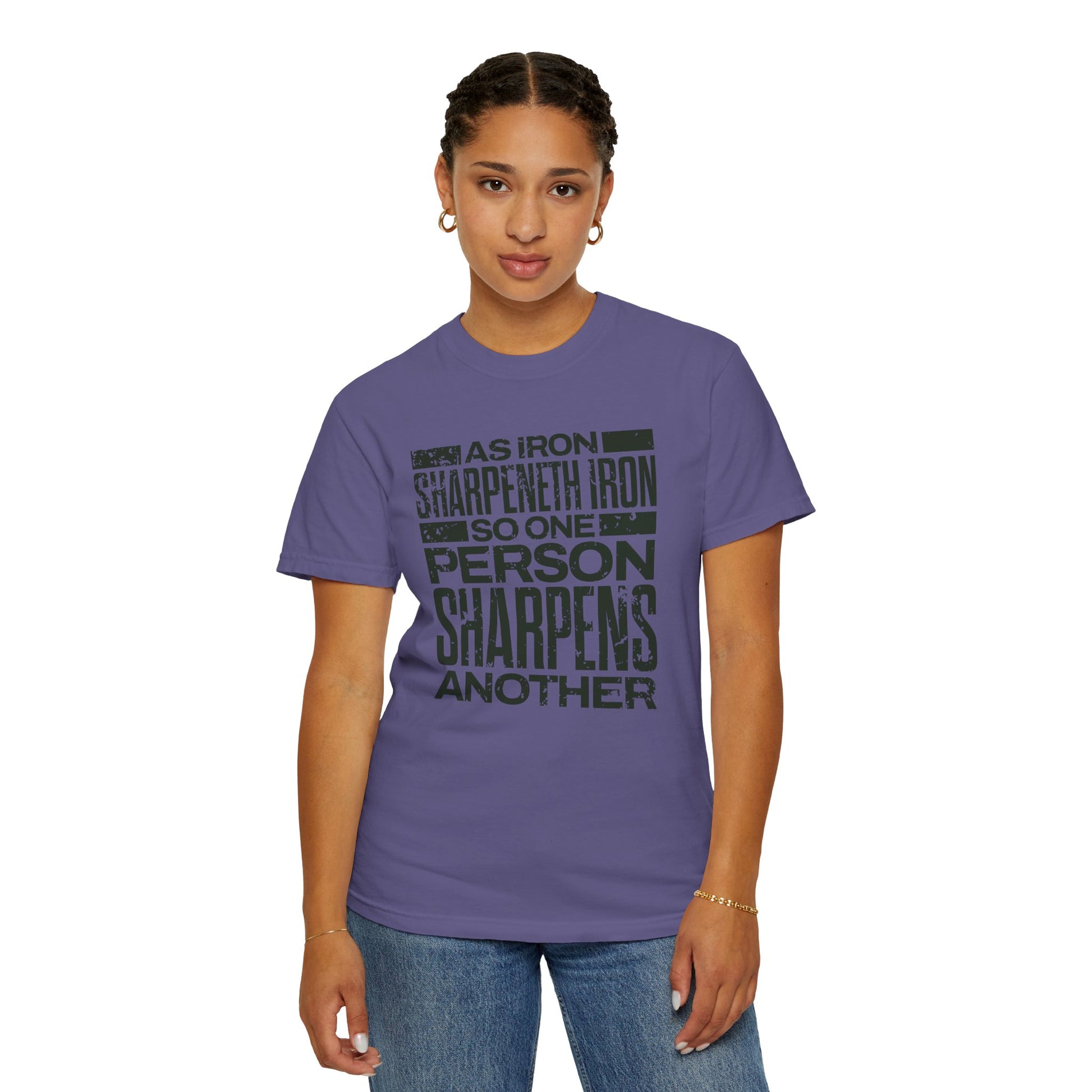 "As Iron Sharpeneth Iron So One Person Sharpens Another" Unisex Garment-Dyed T-Shirt - The Shield of Light