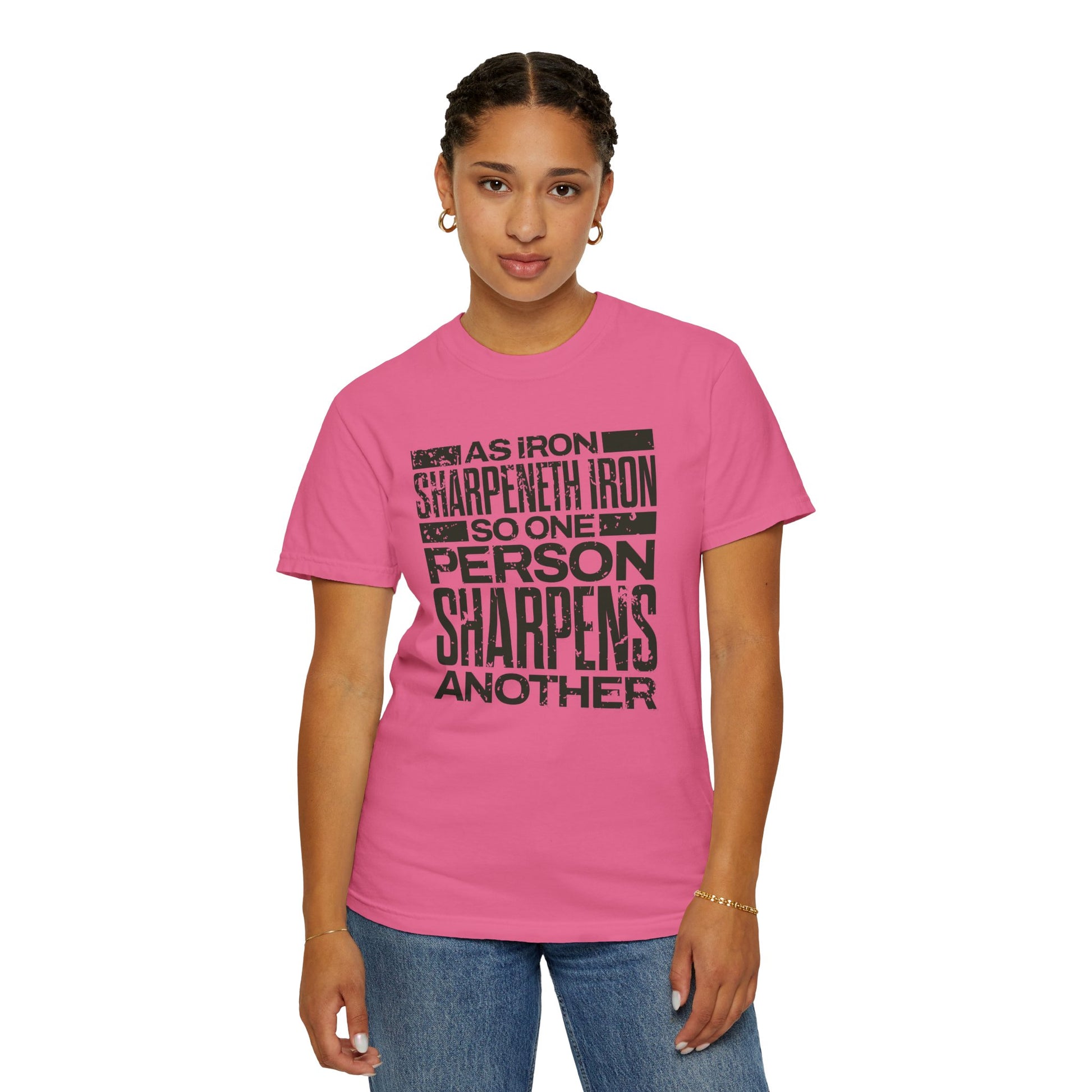 "As Iron Sharpeneth Iron So One Person Sharpens Another" Unisex Garment-Dyed T-Shirt - The Shield of Light
