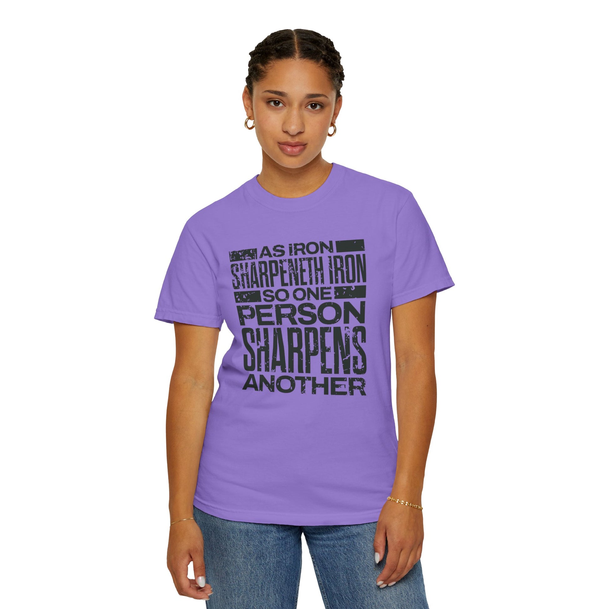 "As Iron Sharpeneth Iron So One Person Sharpens Another" Unisex Garment-Dyed T-Shirt - The Shield of Light