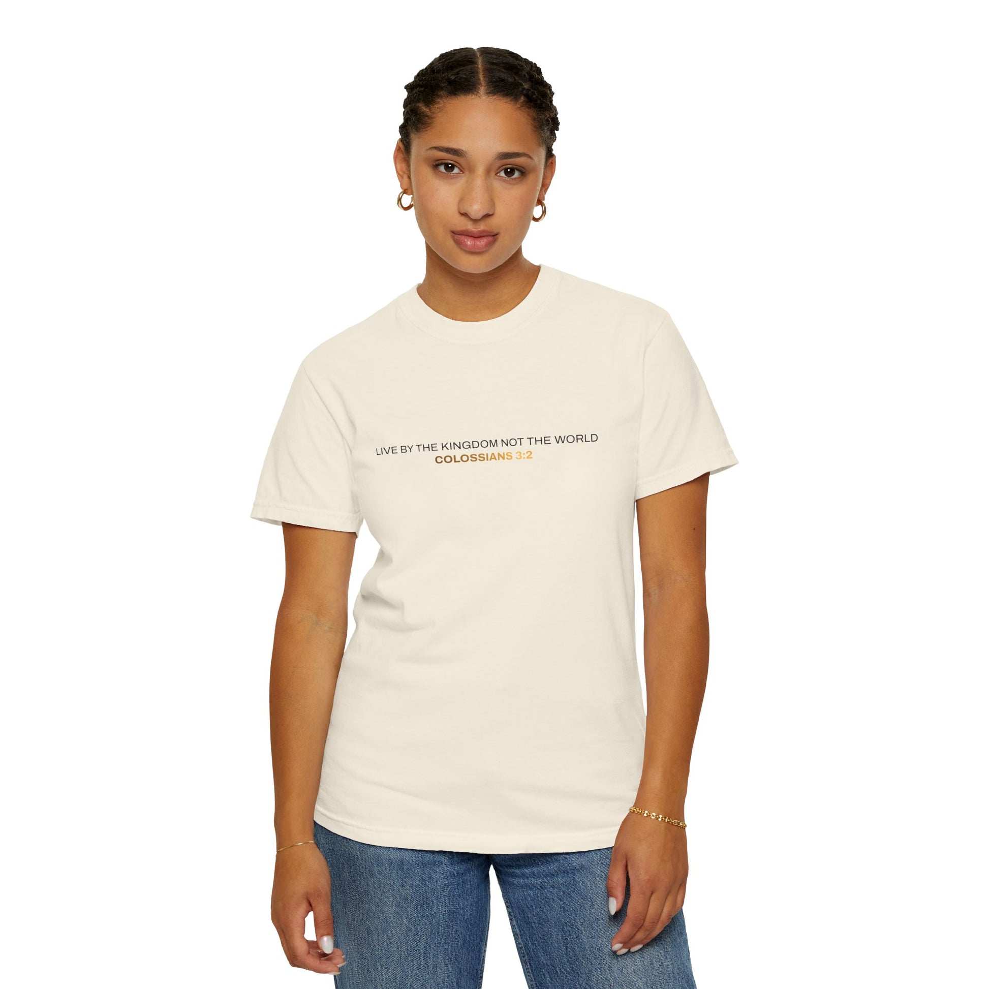 "Live By the Kingdom Not the World Colossians 3:2" Unisex Garment-Dyed T-Shirt - The Shield of Light