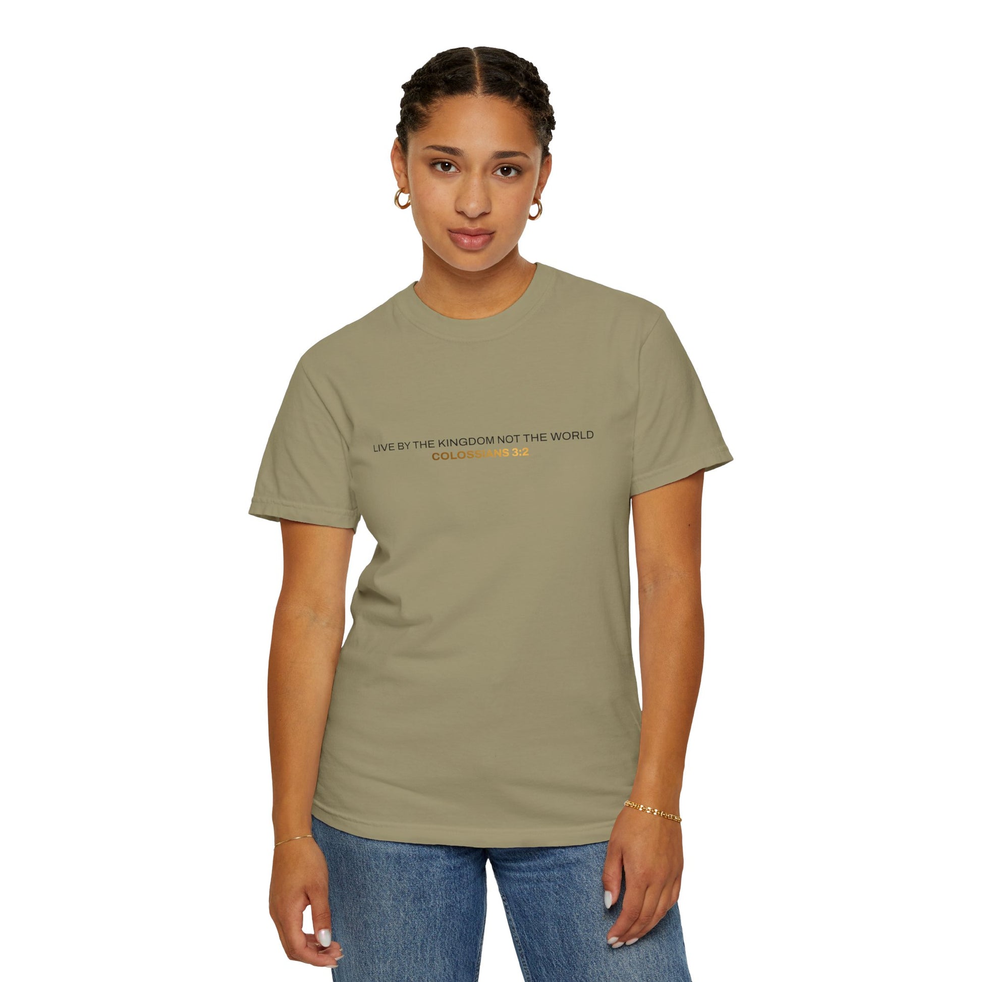 "Live By the Kingdom Not the World Colossians 3:2" Unisex Garment-Dyed T-Shirt - The Shield of Light