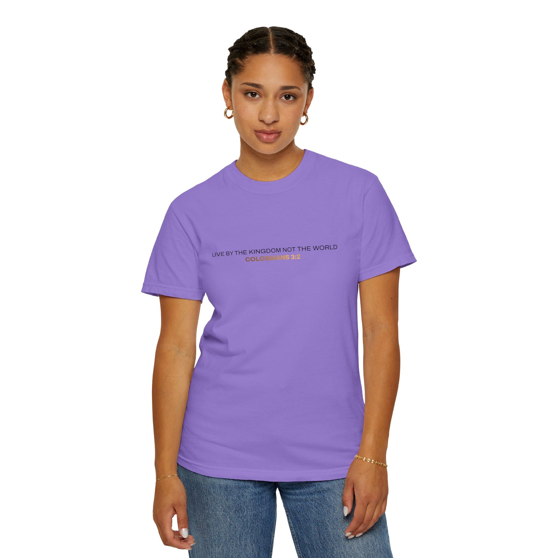 "Live By the Kingdom Not the World Colossians 3:2" Unisex Garment-Dyed T-Shirt - The Shield of Light