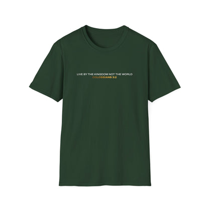"Live By the Kingdom Not the World Colossians 3:2" Unisex Softstyle T-Shirt - The Shield of Light