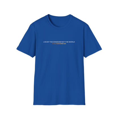 "Live By the Kingdom Not the World Colossians 3:2" Unisex Softstyle T-Shirt - The Shield of Light