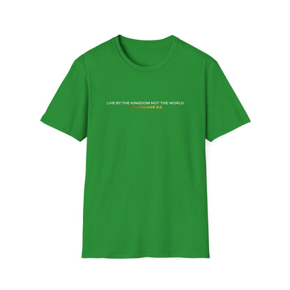 "Live By the Kingdom Not the World Colossians 3:2" Unisex Softstyle T-Shirt - The Shield of Light