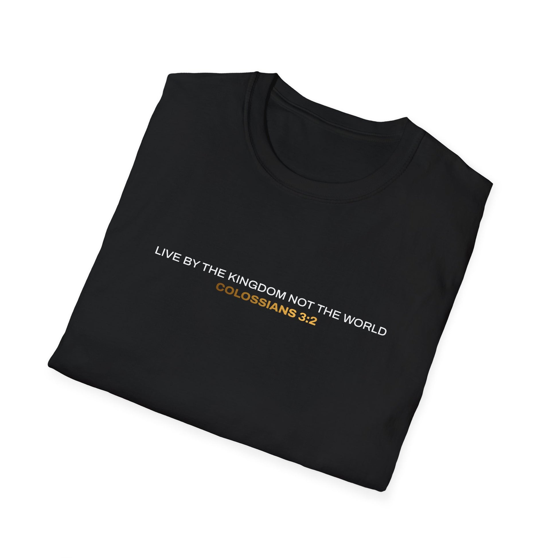 "Live By the Kingdom Not the World Colossians 3:2" Unisex Softstyle T-Shirt - The Shield of Light