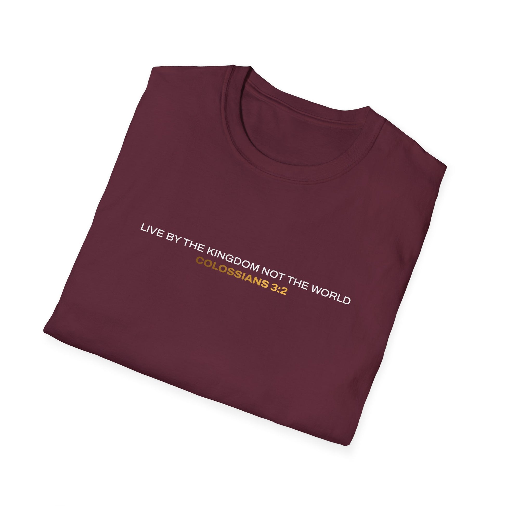 "Live By the Kingdom Not the World Colossians 3:2" Unisex Softstyle T-Shirt - The Shield of Light