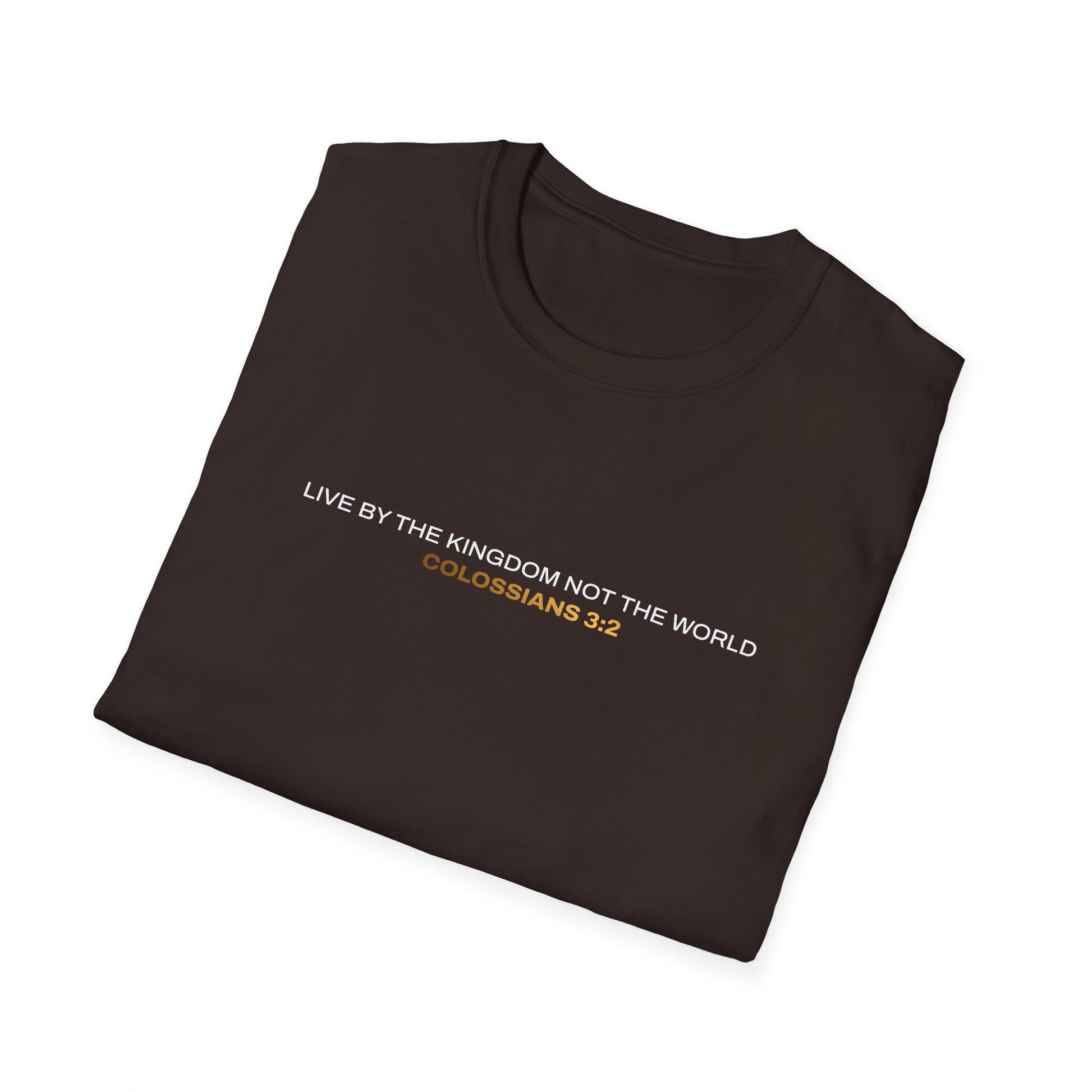 "Live By the Kingdom Not the World Colossians 3:2" Unisex Softstyle T-Shirt - The Shield of Light
