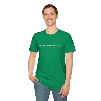 "Live By the Kingdom Not the World Colossians 3:2" Unisex Softstyle T-Shirt - The Shield of Light