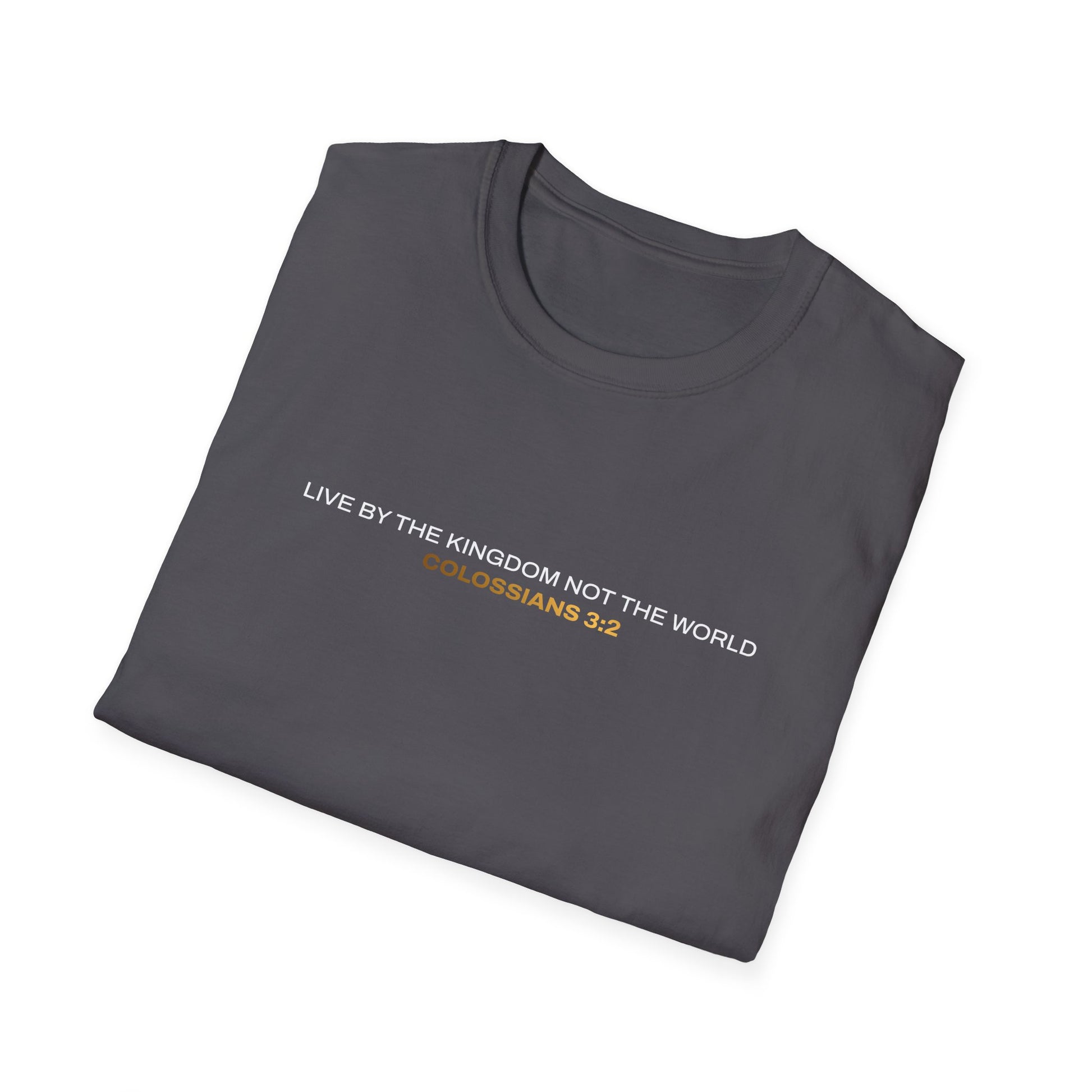 "Live By the Kingdom Not the World Colossians 3:2" Unisex Softstyle T-Shirt - The Shield of Light