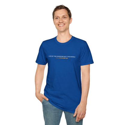 "Live By the Kingdom Not the World Colossians 3:2" Unisex Softstyle T-Shirt - The Shield of Light
