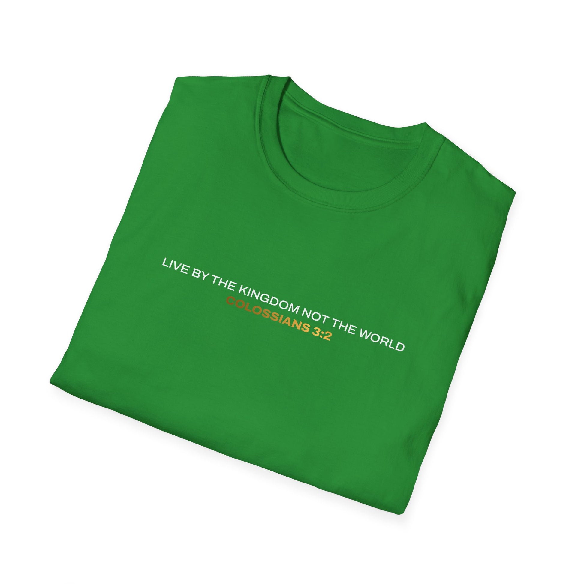 "Live By the Kingdom Not the World Colossians 3:2" Unisex Softstyle T-Shirt - The Shield of Light