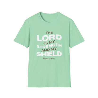 "The Lord Is My Strength and My Shield Psalm 28:7" Unisex Softstyle T-Shirt - The Shield of Light