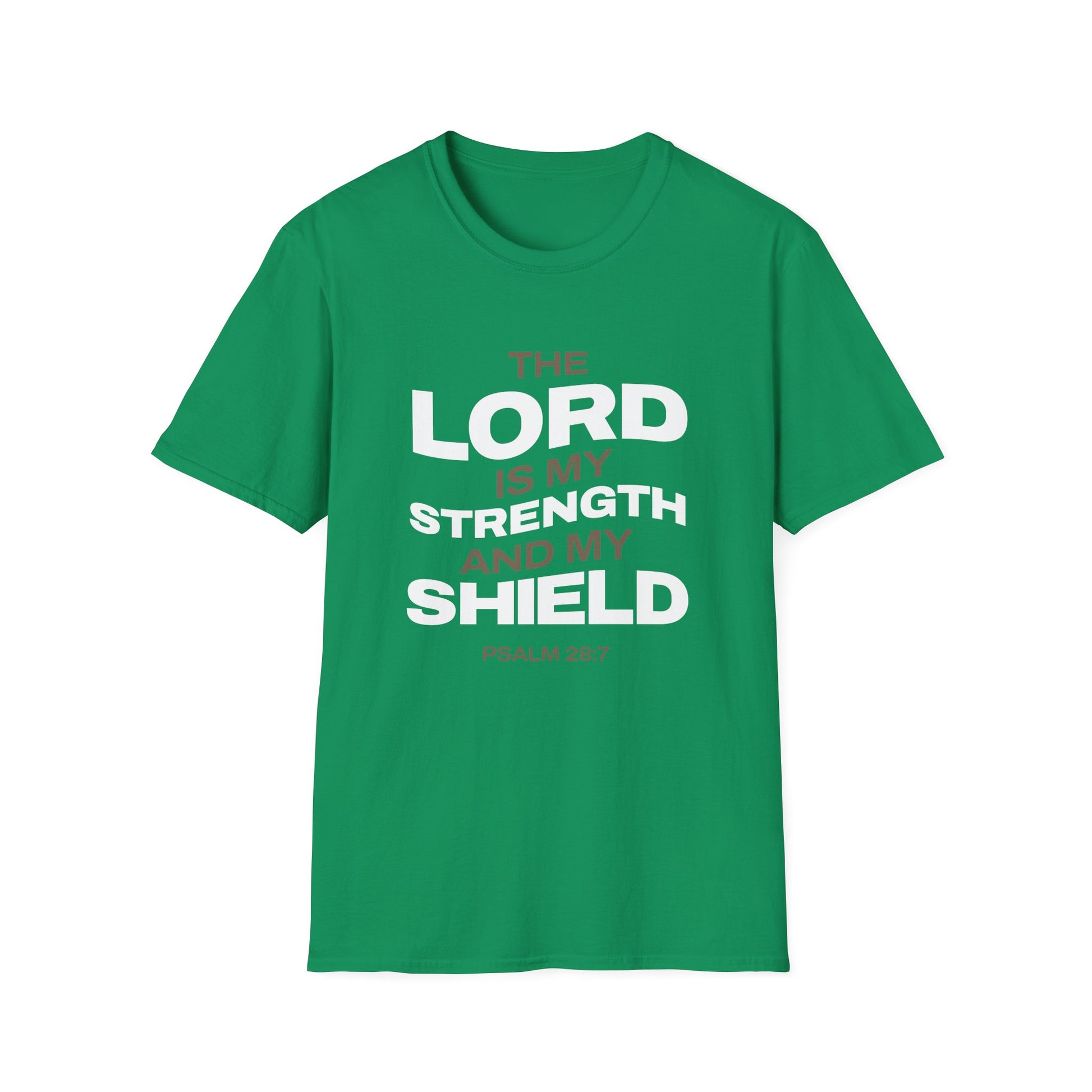 "The Lord Is My Strength and My Shield Psalm 28:7" Unisex Softstyle T-Shirt - The Shield of Light