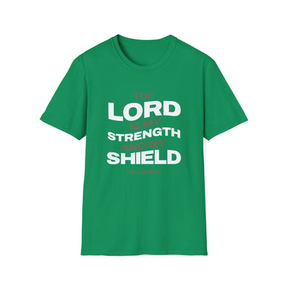 "The Lord Is My Strength and My Shield Psalm 28:7" Unisex Softstyle T-Shirt - The Shield of Light