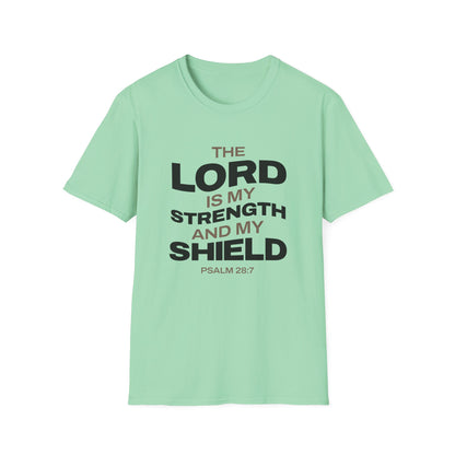 "The Lord Is My Strength and My Shield Psalm 28:7" Unisex Softstyle T-Shirt - The Shield of Light