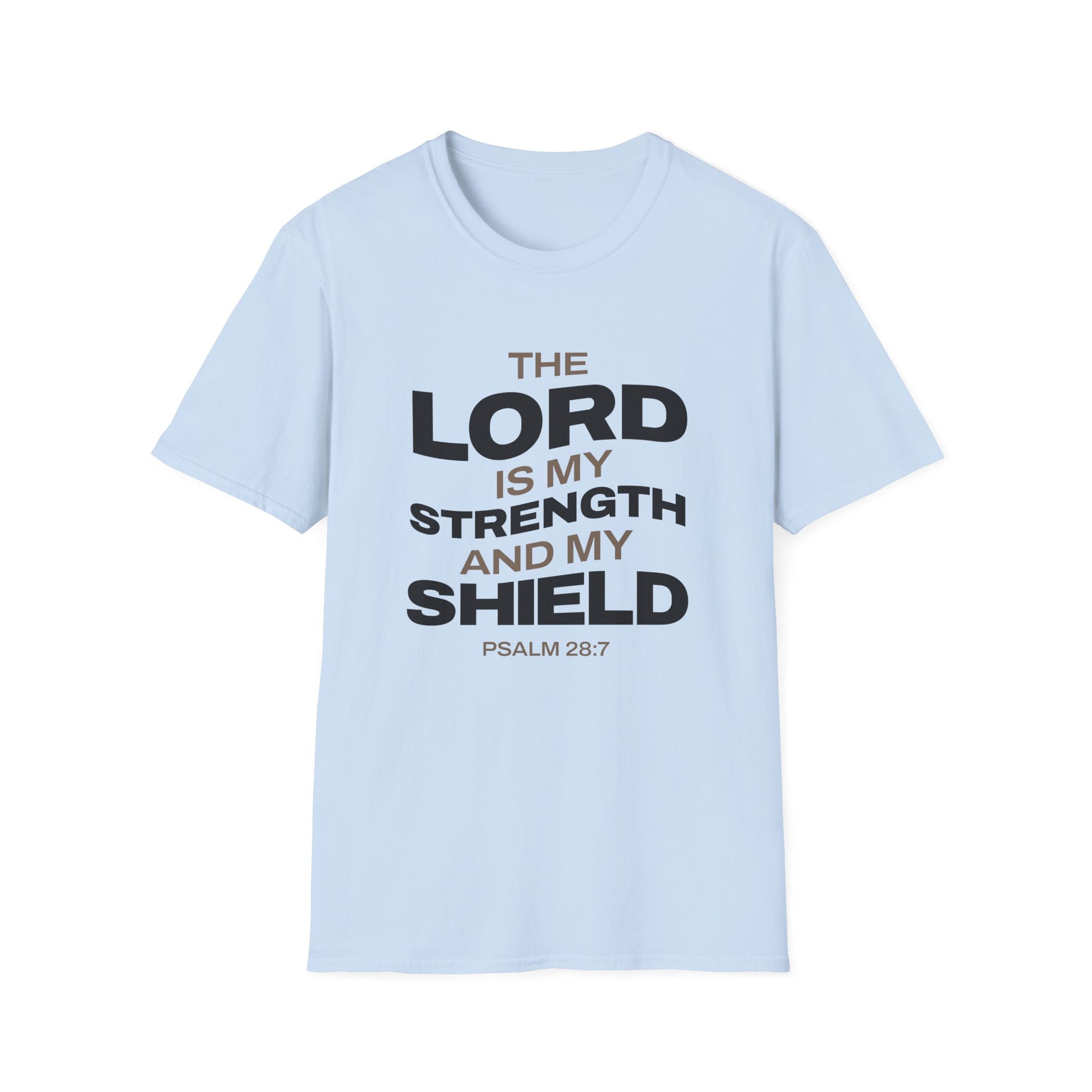 "The Lord Is My Strength and My Shield Psalm 28:7" Unisex Softstyle T-Shirt - The Shield of Light