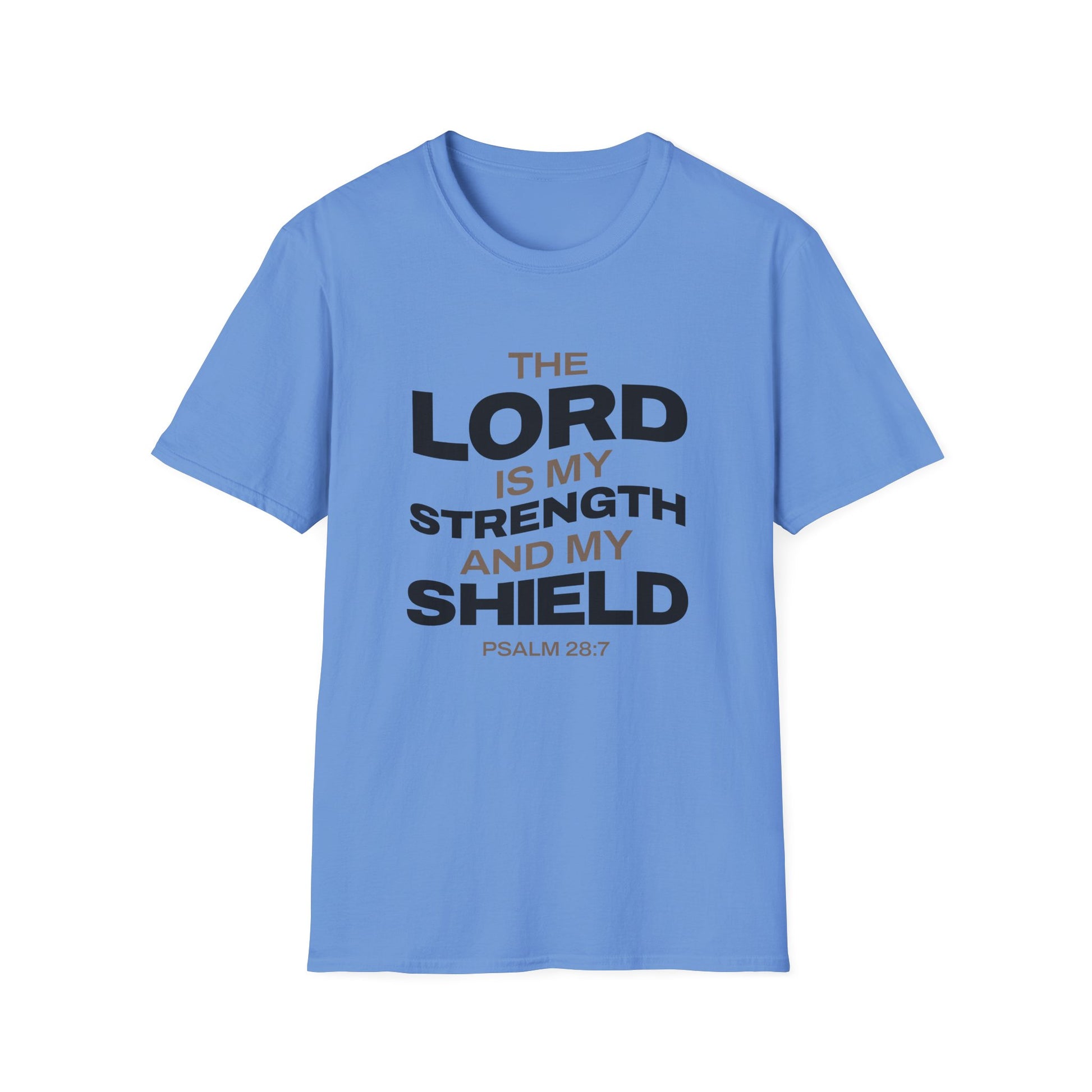 "The Lord Is My Strength and My Shield Psalm 28:7" Unisex Softstyle T-Shirt - The Shield of Light