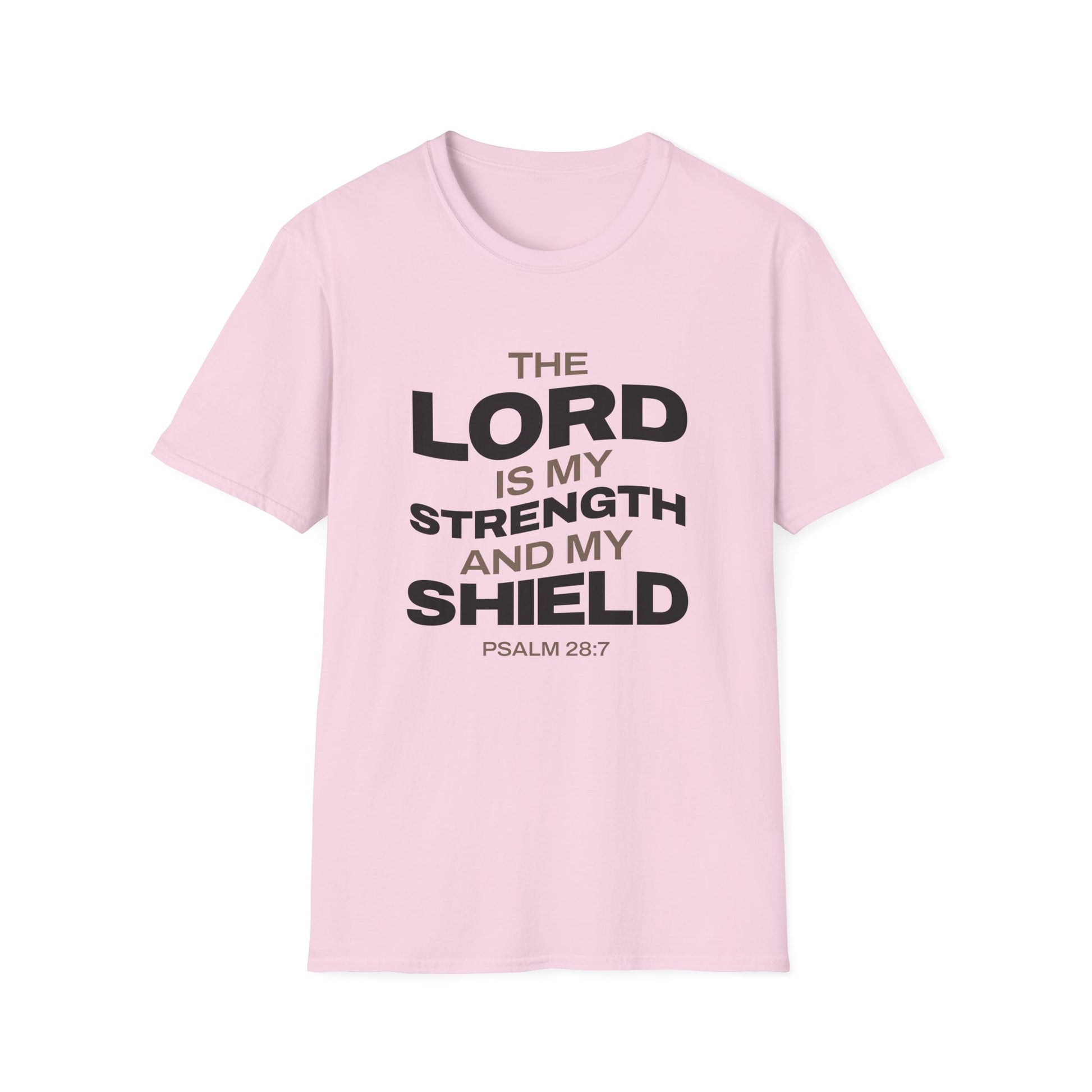 "The Lord Is My Strength and My Shield Psalm 28:7" Unisex Softstyle T-Shirt - The Shield of Light