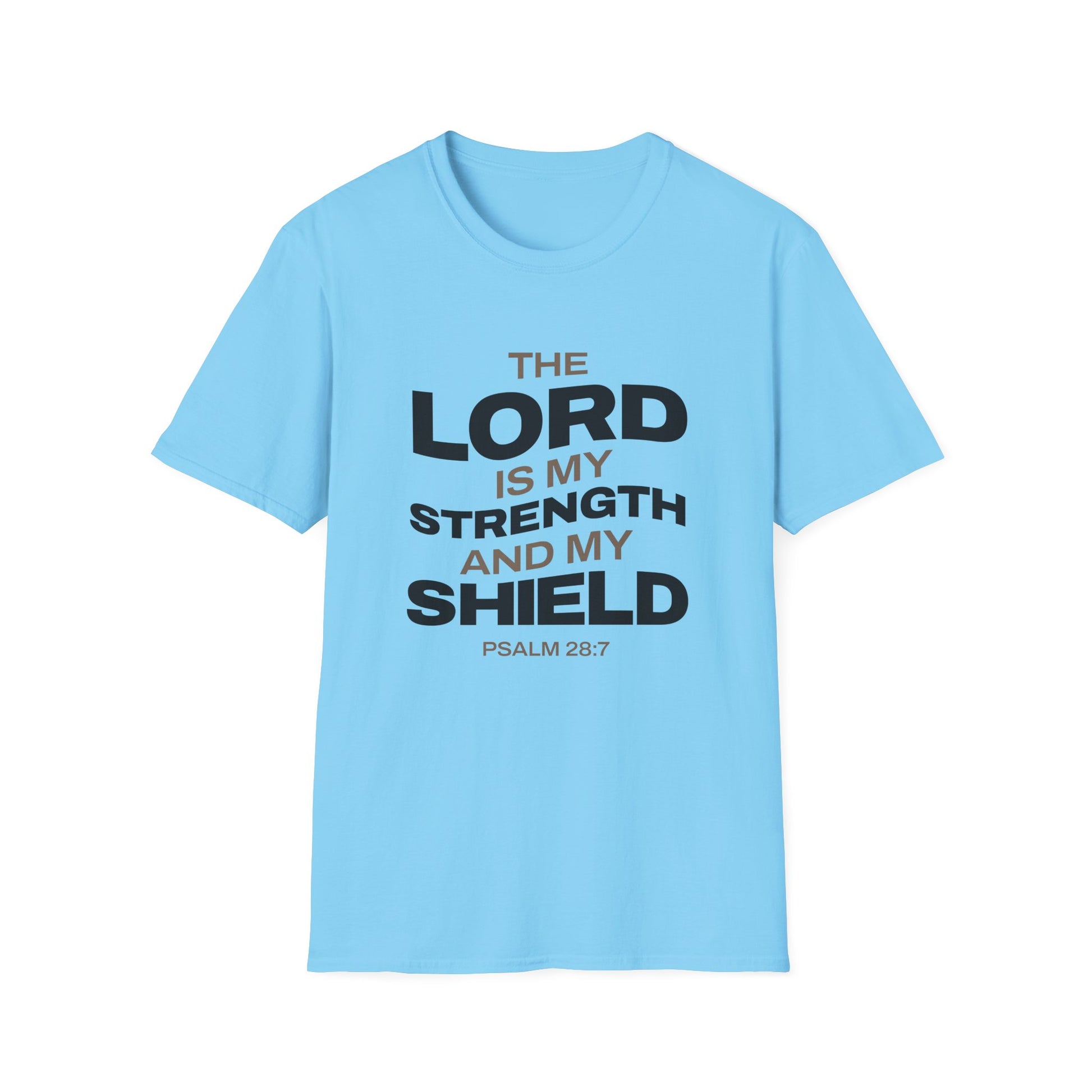 "The Lord Is My Strength and My Shield Psalm 28:7" Unisex Softstyle T-Shirt - The Shield of Light