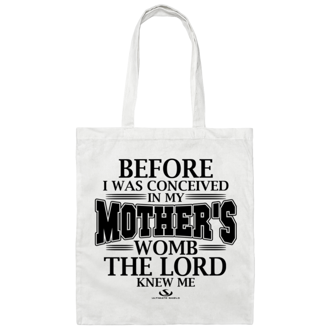 BEFORE I WAS CONCEIVED IN MY MOTHER'S WOMB THE LORD NEW ME  Canvas Tote Bag - The Shield of Light