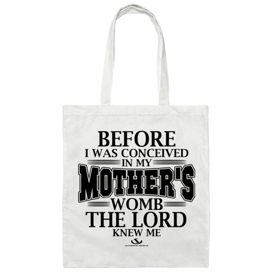 BEFORE I WAS CONCEIVED IN MY MOTHER'S WOMB THE LORD NEW ME  Canvas Tote Bag - The Shield of Light