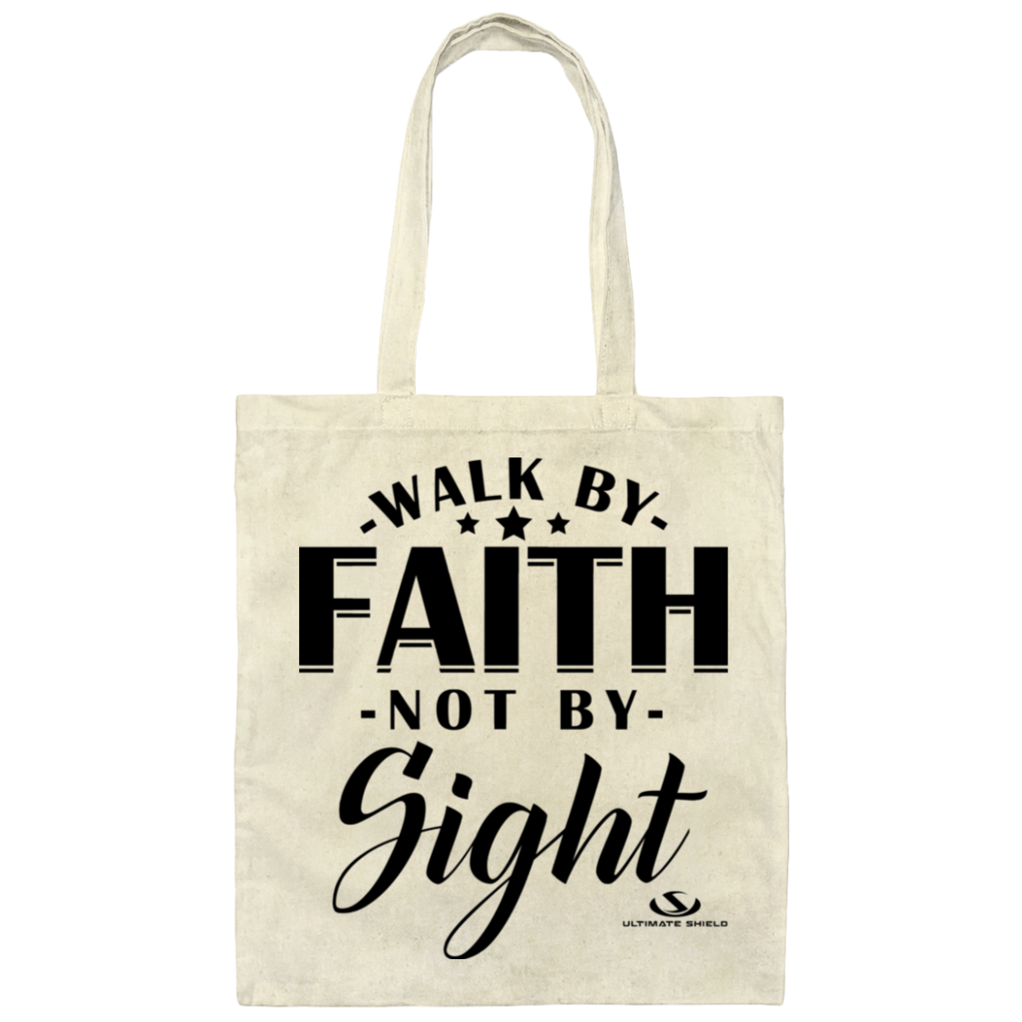 WALK BY FAITH NOT BY SIGHT Canvas Tote Bag - The Shield of Light