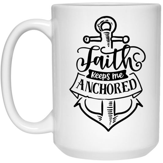 Faith keeps me anchored15 oz. White Mug - The Shield of Light