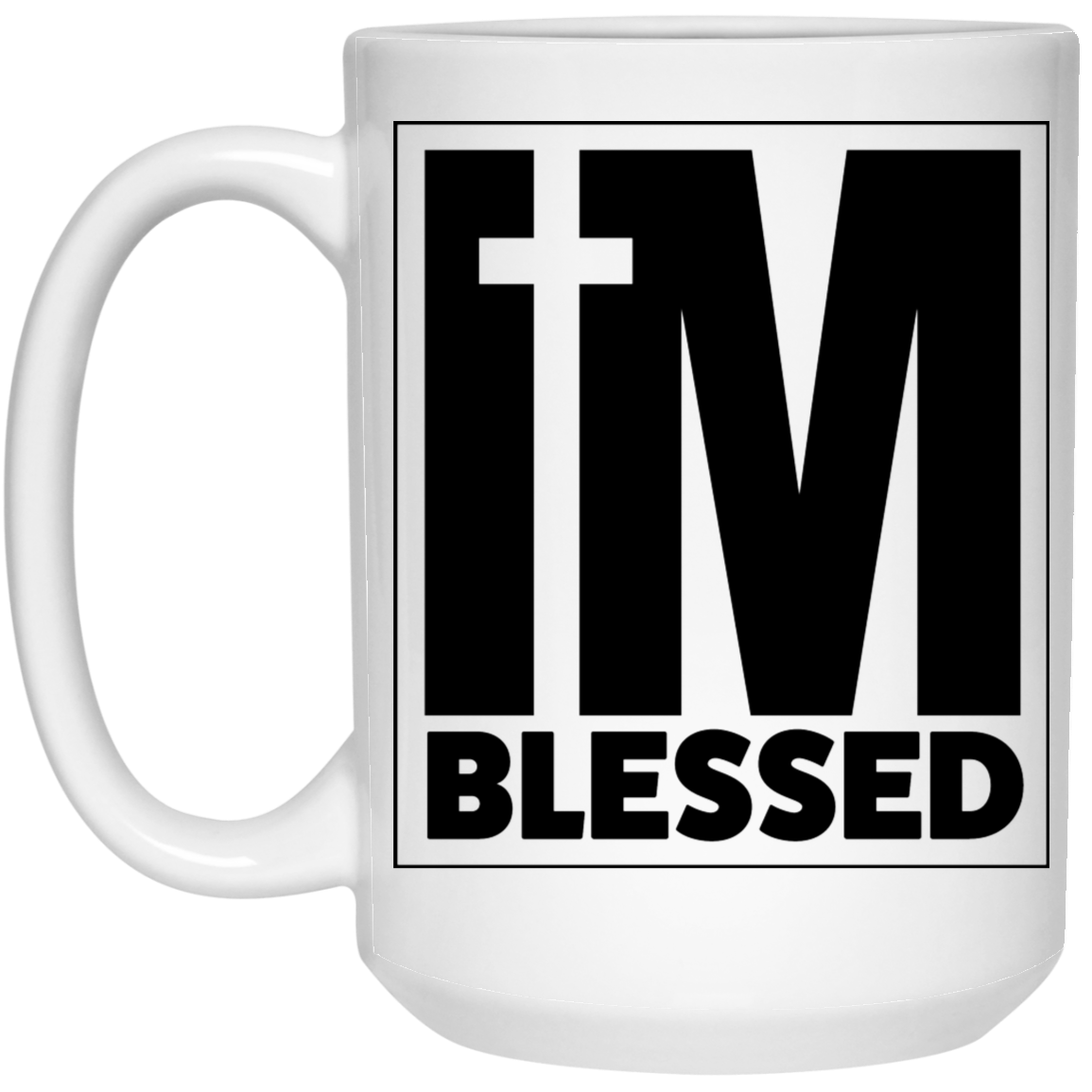 I'm blessed 15 oz. White Mug - The Shield of Light