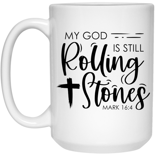 My God is still Rolling Stones 15 oz. White Mug - The Shield of Light