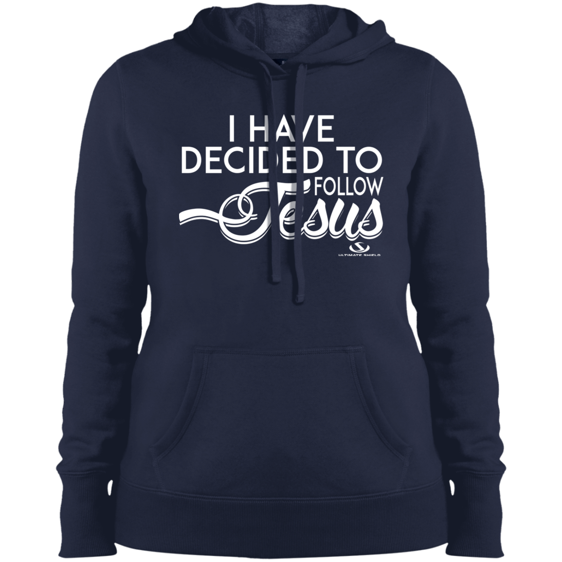 I HAVE DECIDED TO FOLLOW JESUS  Ladies' Pullover Hooded Sweatshirt - The Shield of Light