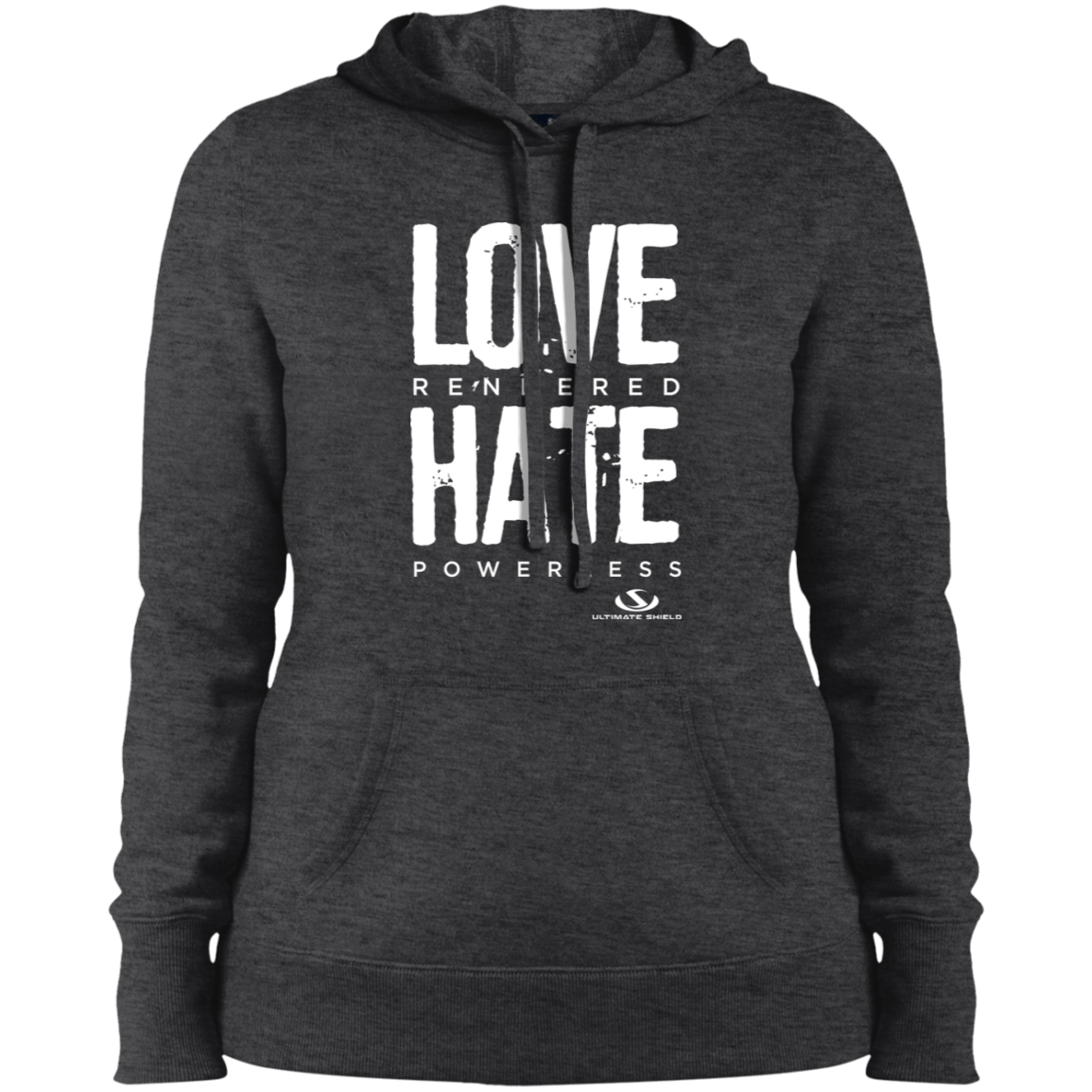 LOVE REDENDERED HATE POWERLESS Ladies' Pullover Hooded Sweatshirt - The Shield of Light