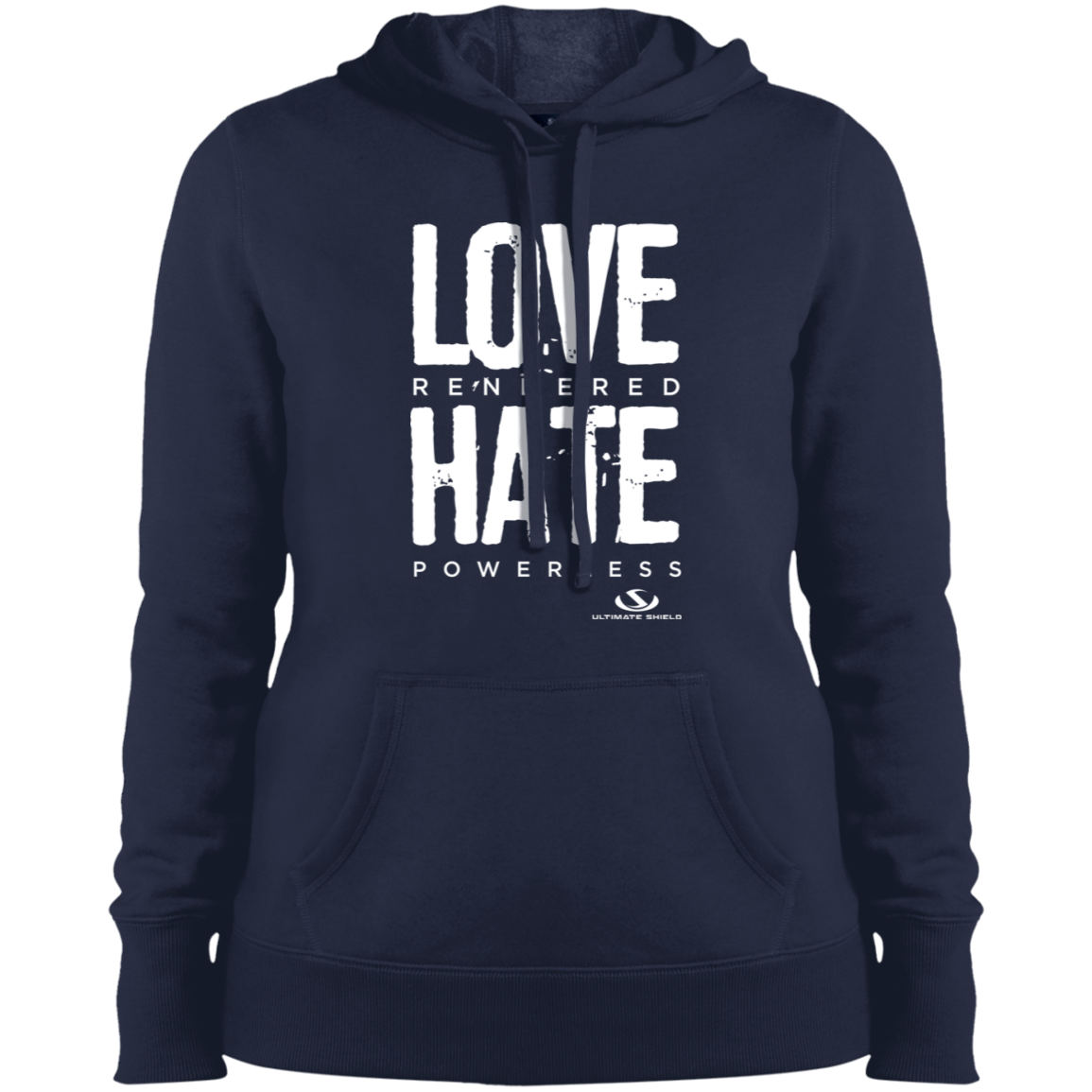 LOVE REDENDERED HATE POWERLESS Ladies' Pullover Hooded Sweatshirt - The Shield of Light