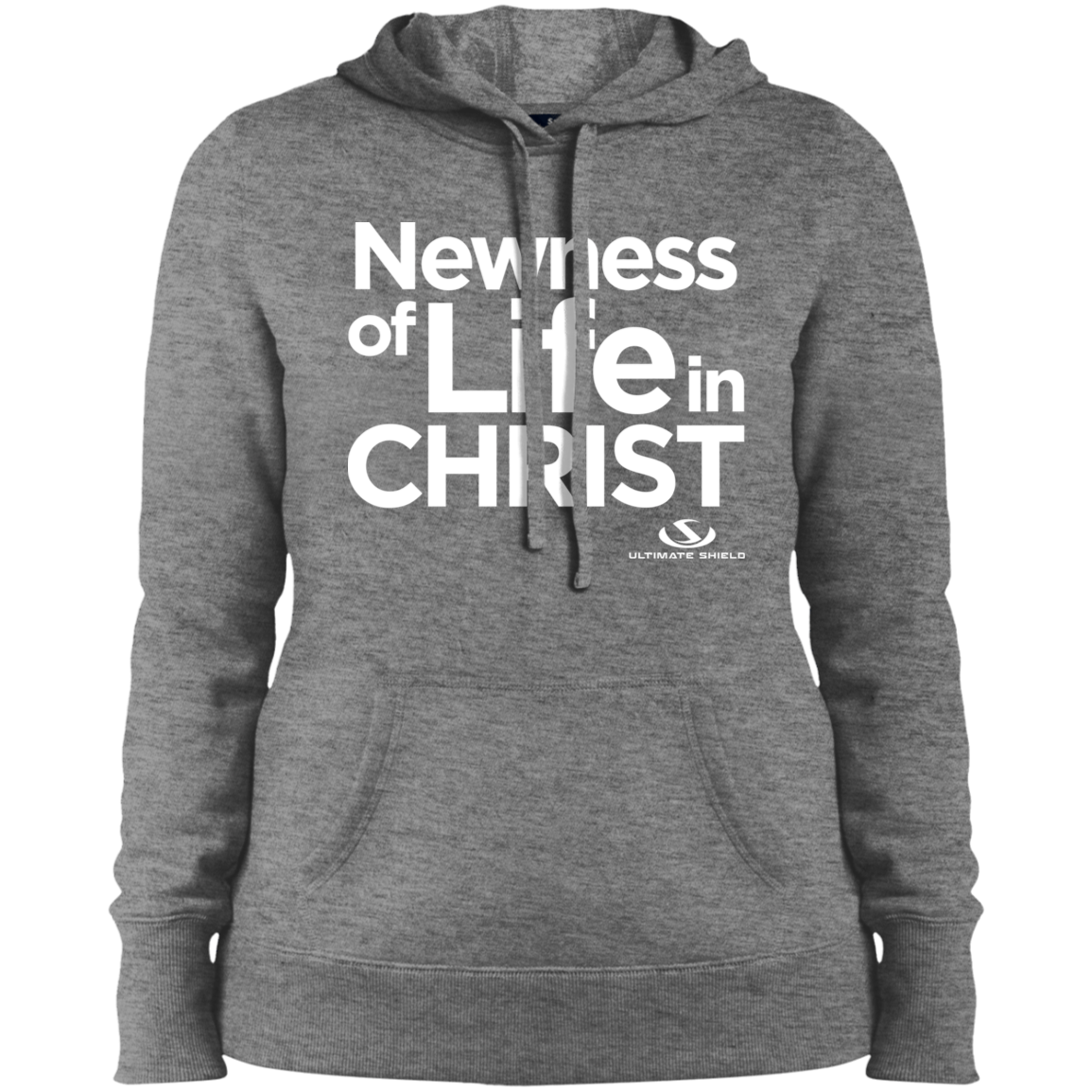 NEWNESS OF LIFE IN CHRIST  Ladies' Pullover Hooded Sweatshirt - The Shield of Light