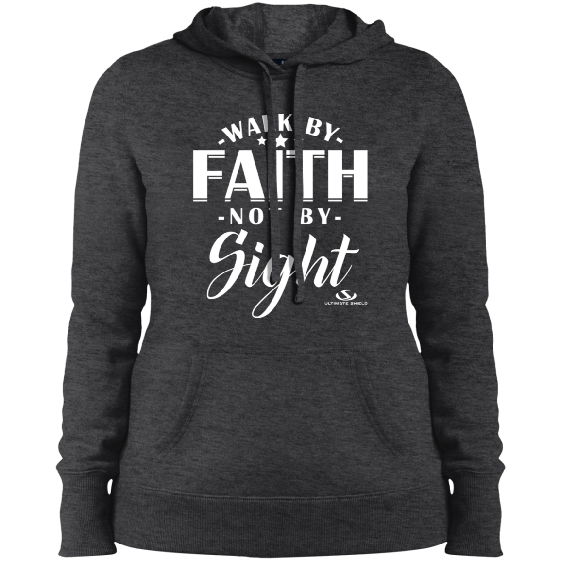 WALK BY FAITH NOT BY SIGHT  Ladies' Pullover Hooded Sweatshirt - The Shield of Light