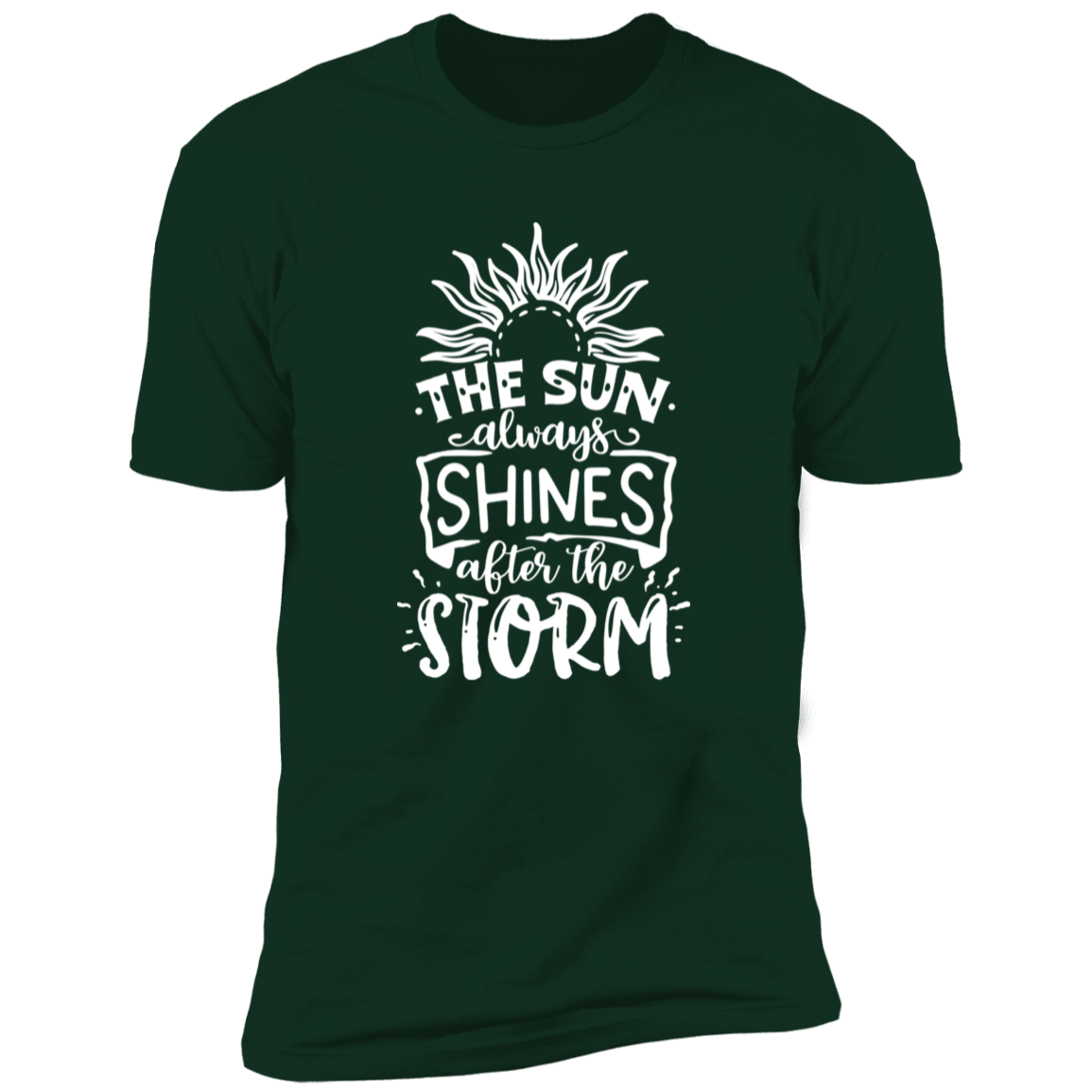 THE SUN ALWAYS SHINES AFTER THE STORM Premium Short Sleeve T-Shirt - The Shield of Light
