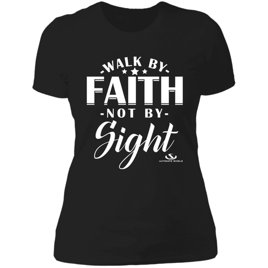 WALK BY FAITH NOT BY SIGHT Ladies' Boyfriend T-Shirt - The Shield of Light