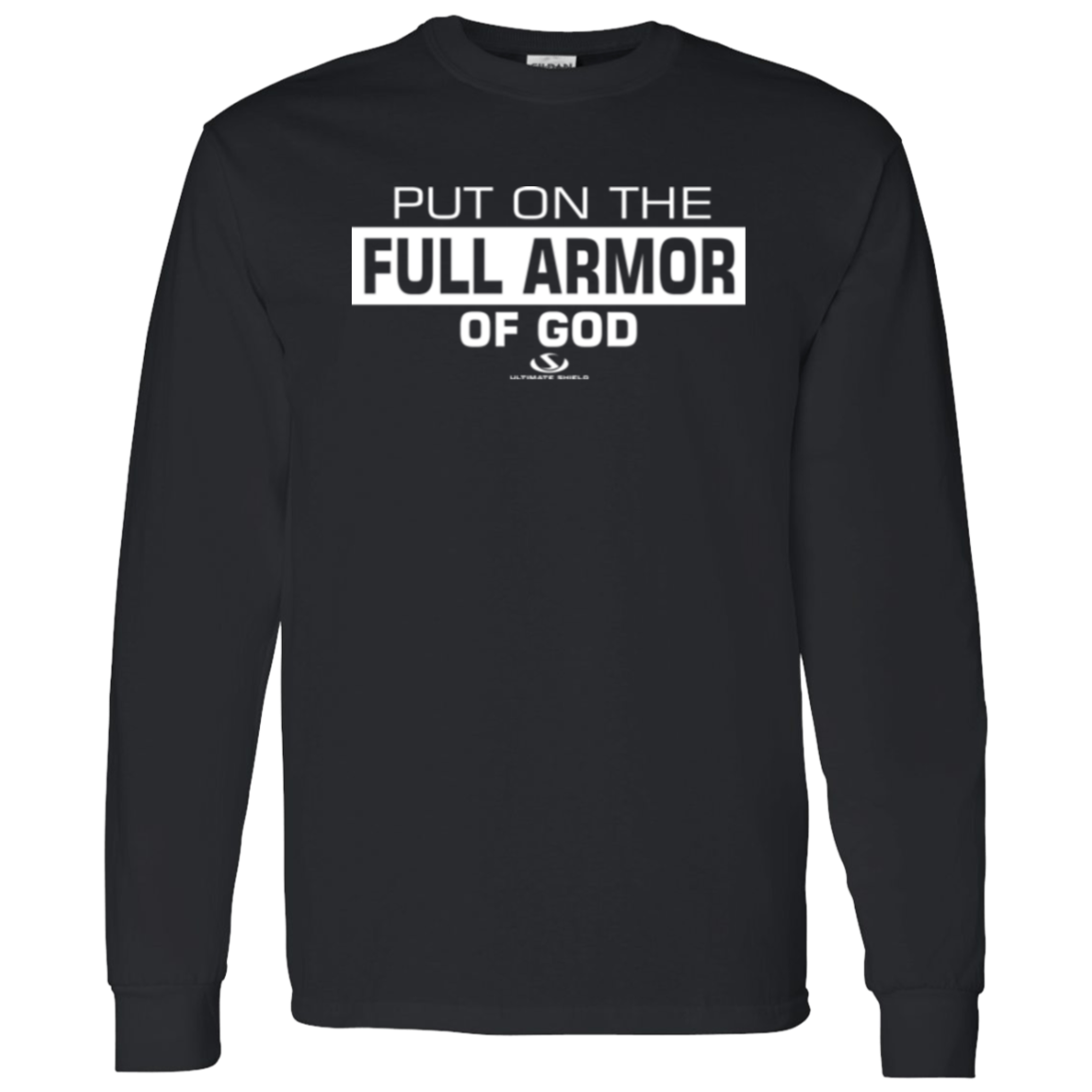 PUT ON THE FULL ARMOR OF GOD  LS T-Shirt 5.3 oz. - The Shield of Light