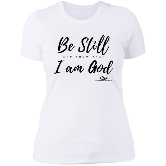 BE STILL AND KNOW THAT I AM GOD Ladies' Boyfriend T-Shirt - The Shield of Light