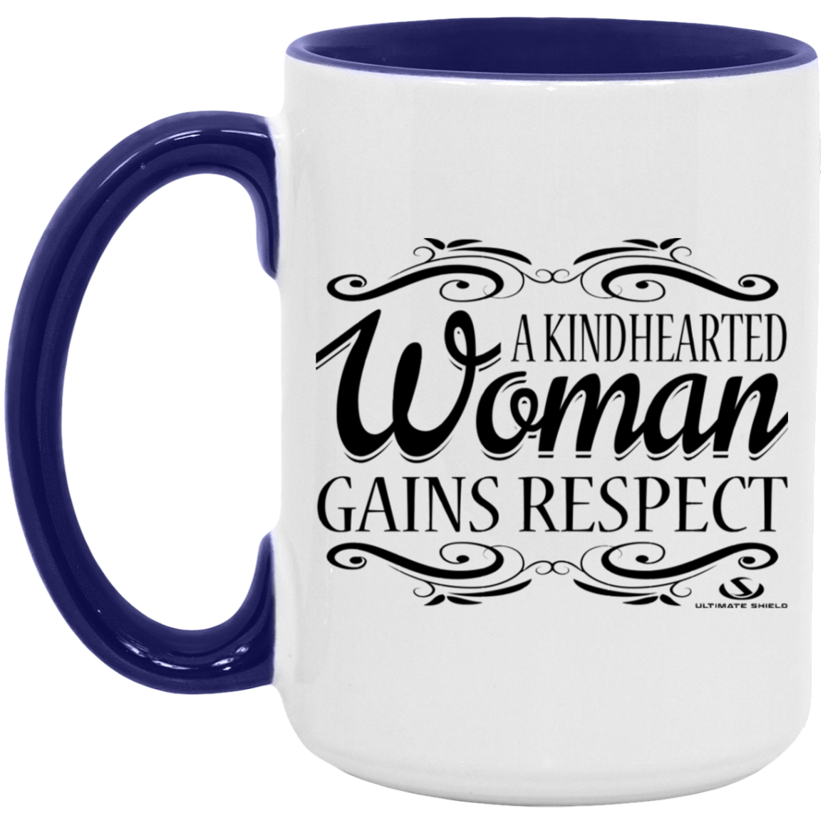 A KINDHEARTED WOMAN GAINS RESPECT 15oz. Accent Mug - The Shield of Light