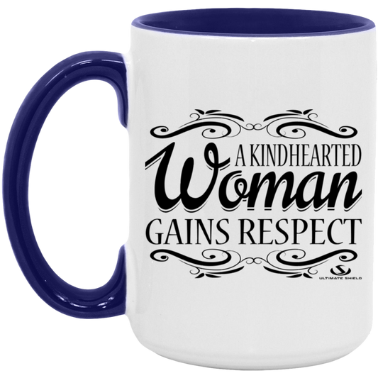 A KINDHEARTED WOMAN GAINS RESPECT 15oz. Accent Mug - The Shield of Light