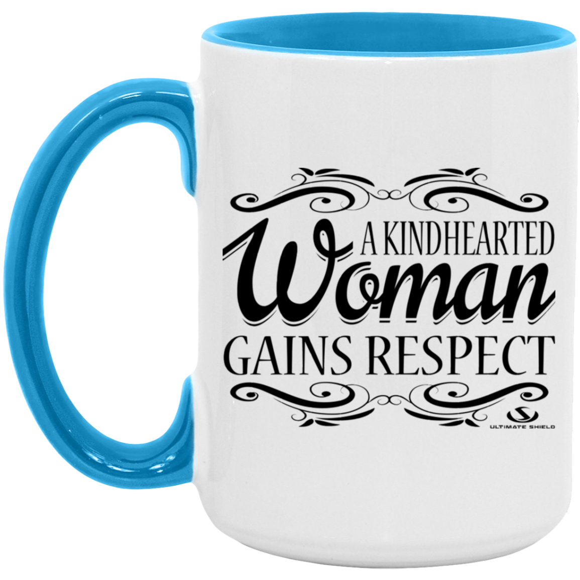 A KINDHEARTED WOMAN GAINS RESPECT 15oz. Accent Mug - The Shield of Light