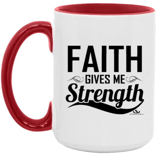 FAITH GIVES ME STRENGTH 15oz. Accent Mug - The Shield of Light