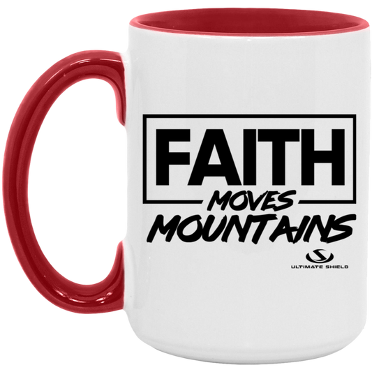 FAITH MOVES MOUNTIANS 15oz. Accent Mug - The Shield of Light